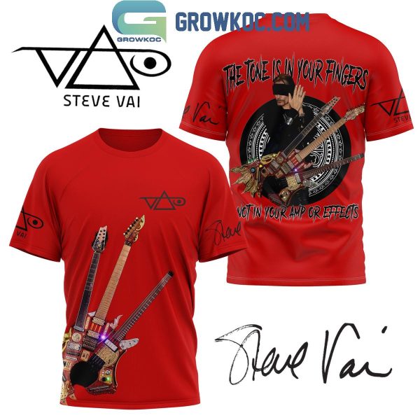 Steve Vai The Tone Is On Your Fingers Not In Your Amp Or Effects Hoodie T-Shirt