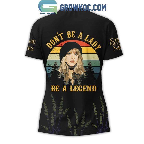 Stevie Nicks Don’t Be A Lady Be A Legend Fleetwood Mac Hoodie T-Shirt