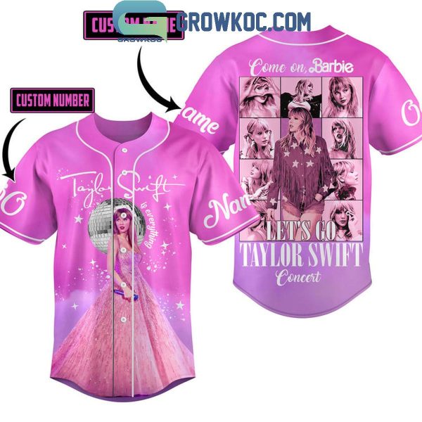 Taylor Swift Come On Barbie Let’t Go Personalized Baseball Jersey