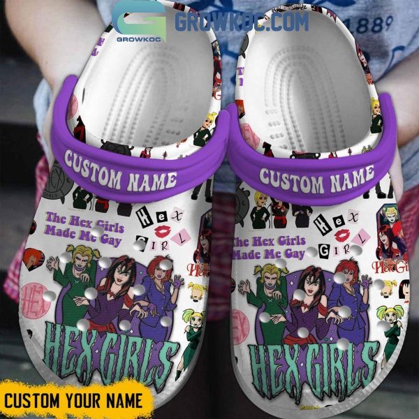 The Hex Girls Made Me So Gay Personalized Crocs Clogs