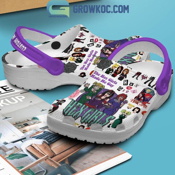 The Hex Girls Made Me So Gay Personalized Crocs Clogs