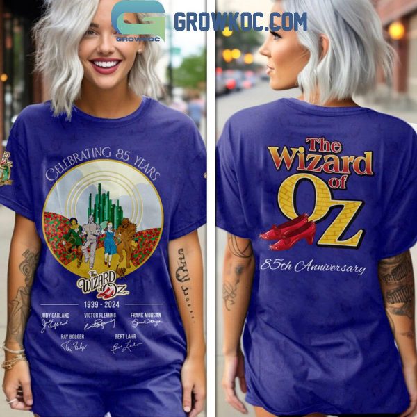 The Wizard Of Oz Celebrating 85 Years Of The Memories 1939-2024 Hoodie T Shirt