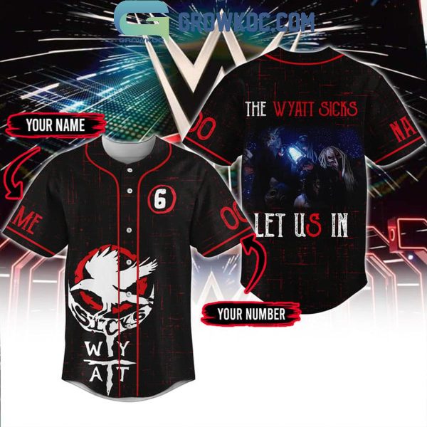 The Wyatt Sicks Let Us In Personalized Baseball Jersey