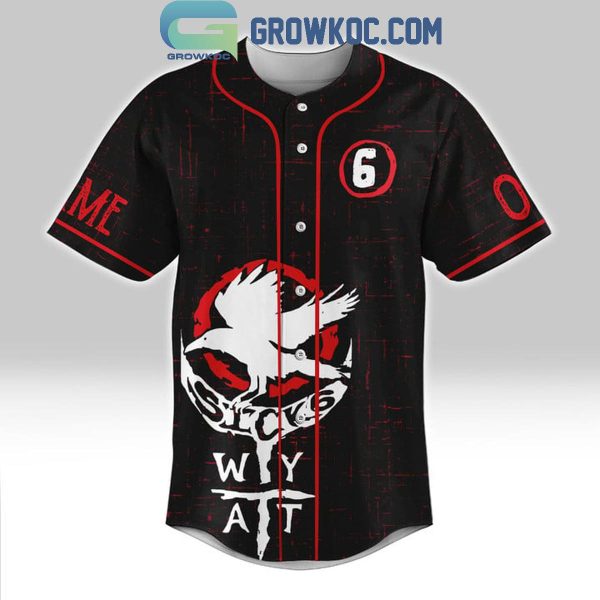 The Wyatt Sicks Let Us In Personalized Baseball Jersey