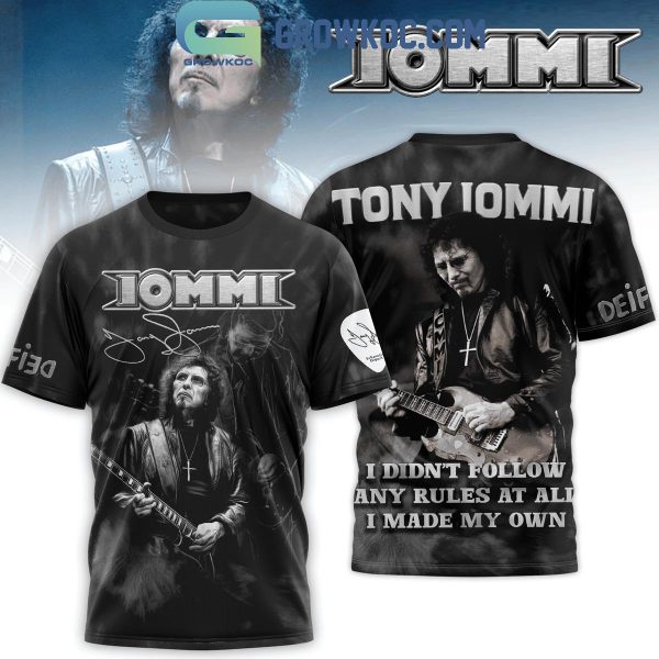 Tony Iommi I Didn’t Follow Any Rules At All I Made My Own Hoodie T Shirt