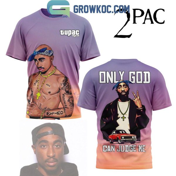 Tupac 2pac Only God Can Judge Me Sunset Hoodie T-Shirt