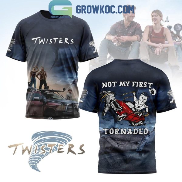 Twisters Not My First Tornado Hoodie T-Shirt