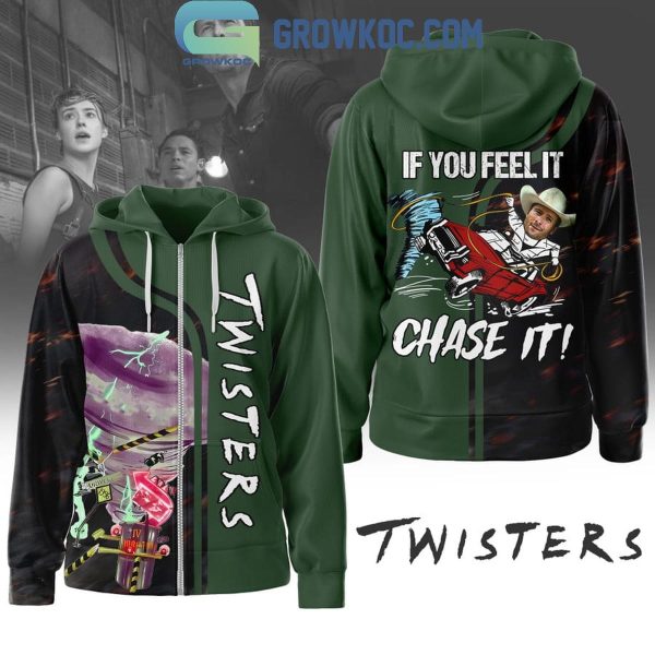 Twisters Tornado If You Feel It Chase It Hoodie T Shirt