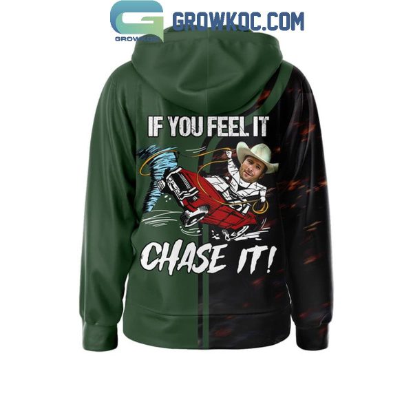 Twisters Tornado If You Feel It Chase It Hoodie T Shirt