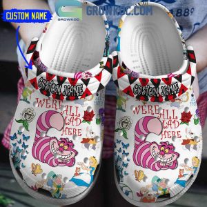 Alice In Wonderland We’re All Mad Here Personalized Crocs Clogs