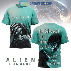 Alien Romulus In Space No One Can Hear You Scream Hoodie T-Shirt