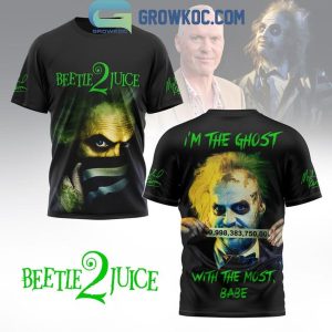 Beetlejuice 1 I’m The Ghost With The Most Babe Hoodie T-Shirt