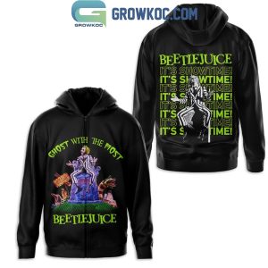 Beetlejuice Ghost With The Most And It’s Showtime Hoodie T-Shirt