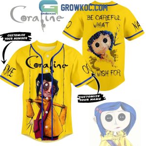 Coraline Be Careful What You Wish For Personalized Baseball Jersey