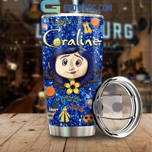 Coraline Be Careful What You Wish For Tumbler