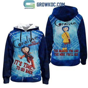 Coraline In 2024 The Braver You Are The More You’ll See Hoodie T-Shirt