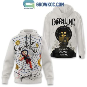 Coraline In Trap Be Careful What You Wish For Hoodie T-Shirt