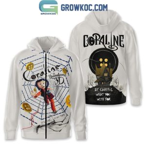 Coraline In Trap Be Careful What You Wish For Hoodie T-Shirt