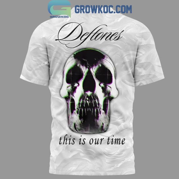 Deftones This Is Our Time Hoodie T Shirt