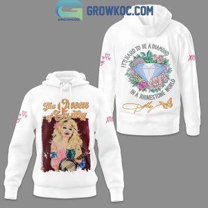 Dolly Parton The Queen Of Country Be A Diamond Hoodie T-Shirt