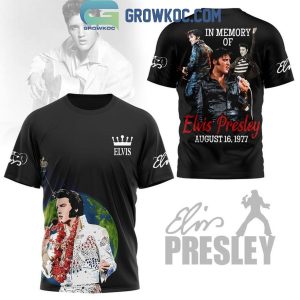 Elvis Presley In Memory Of King Of Rock And Roll 1977 Hoodie T-Shirt