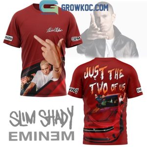 Eminem Slim Shady Just The Two Of Us Hoodie T-Shirt