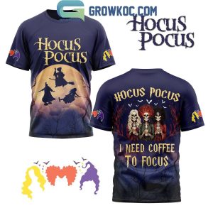 Hocus Pocus I Need Coffee To Focus Halloween Time Hoodie T Shirt