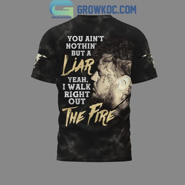 Jelly Roll I Walk Right Out The Fire Hoodie T Shirt