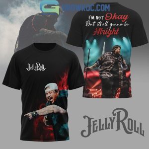 Jelly Roll I’m Not Okay But It’s All Gonna Be Alright Performance Hoodie T-Shirt