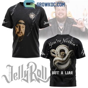 Jelly Roll Nothin’ But A Liar Super Bad Hoodie T Shirt