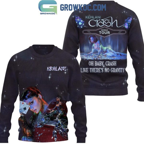 Kehlani Crash Like There’s No Gravity Hoodie T Shirt