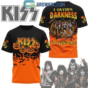 Kiss I Gather Darkness To Please Me Hoodie T-Shirt