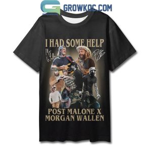 Post Malone And Morgan Wallen I Had Some Help Hoodie T-Shirt