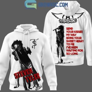 Steven Tyler Send Your Kisses My Way Aerosmith Hoodie T-Shirt