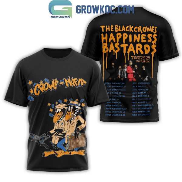 The Black Crowes Happiness Bastards Crow-Mafia 2024 Hoodie T-Shirt