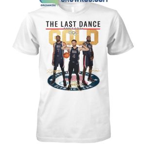 The Last Dance Of Steph Curry James Lebron Kevin Durant 2024 Paris Olympic T-Shirt