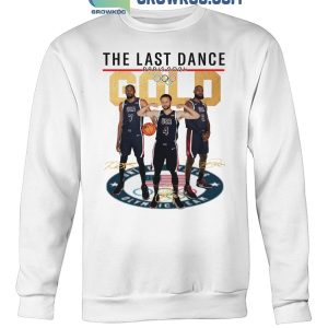 The Last Dance Of Steph Curry James Lebron Kevin Durant 2024 Paris Olympic T-Shirt