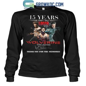 The Wolverine Hugh Jackman 15 Years 2009 2024 T Shirt