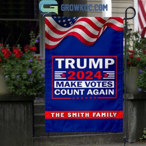 Trump 2024 Make Votes Count Again Personalized House Garden Flag