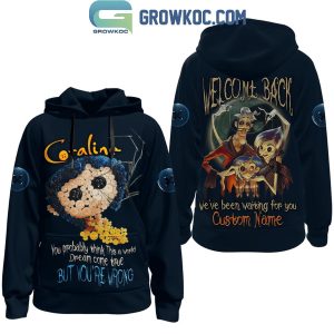 Welcome Back Coraline We’ve Been Waiting For You Personalized Hoodie T-Shirt