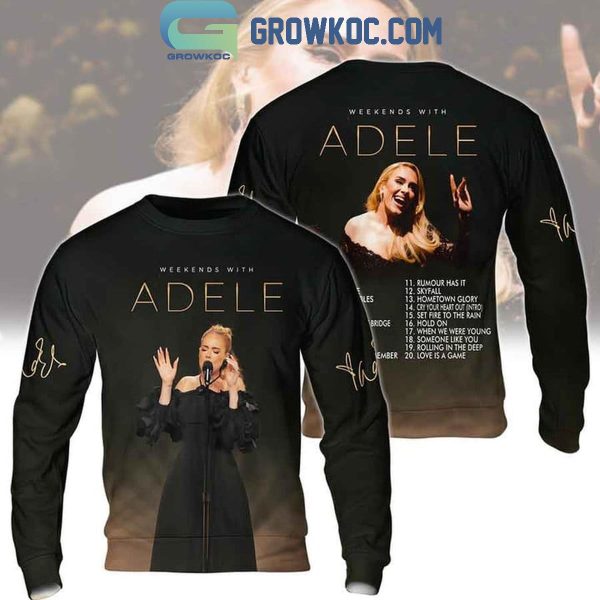 Adele Las Vegas Weekends With Adele Songs Hoodie T-Shirt