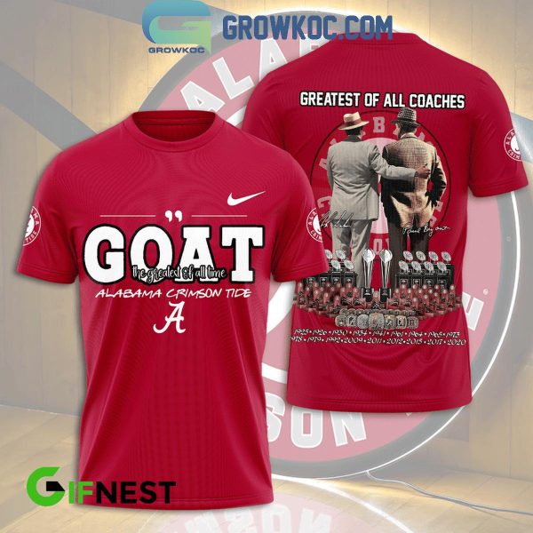 Alabama Crimson Tide Greatest Of All Coaches 2024 Hoodie T-Shirt