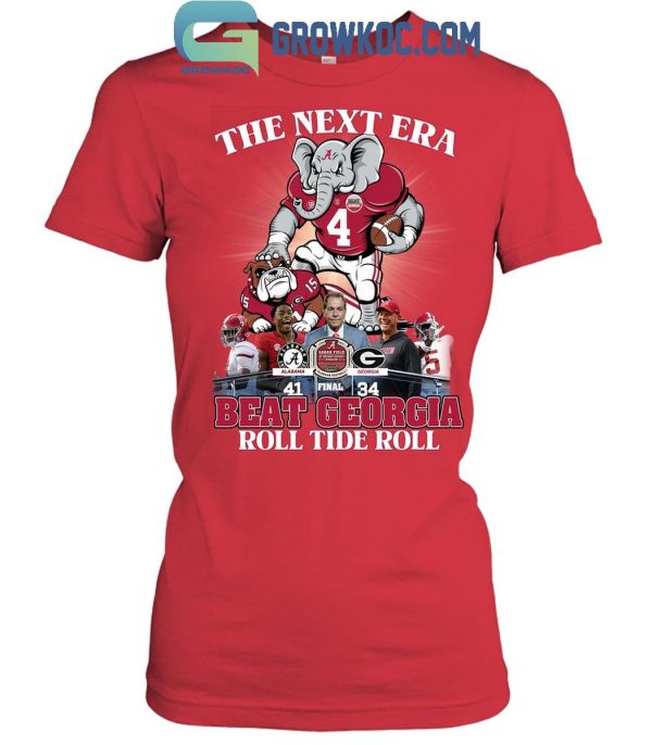 Alabama Crimson Tide The Next Era Beat Georgia Bulldogs Roll Tide Roll T-Shirt