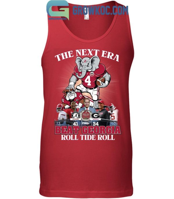 Alabama Crimson Tide The Next Era Beat Georgia Bulldogs Roll Tide Roll T-Shirt