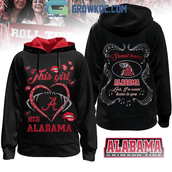 Alabama Crimson Tide This Girl Loves Her Alabama Hoodie T-Shirt