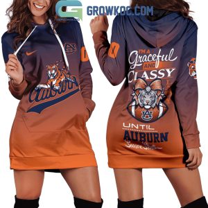 Auburn Tigers I’m A Graceful And Classy Until Season Starts Hoodie Dress