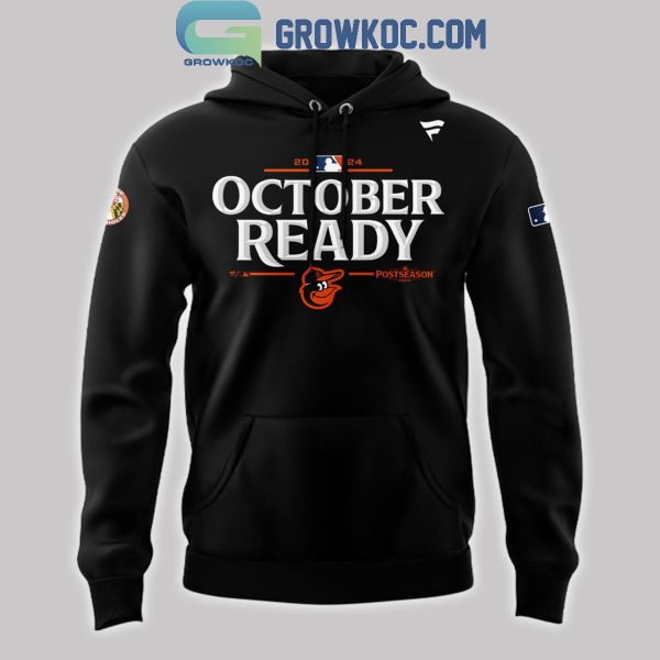 Baltimore Orioles October Ready 2024 MLB Postseason Hoodie T-Shirt