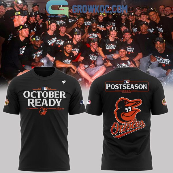 Baltimore Orioles October Ready 2024 MLB Postseason Hoodie T-Shirt