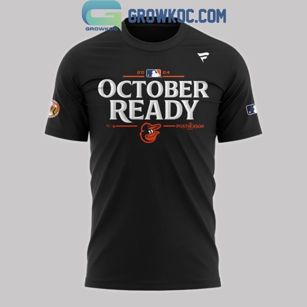 Baltimore Orioles October Ready 2024 MLB Postseason Hoodie T-Shirt