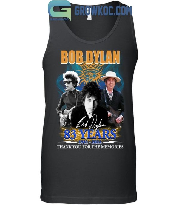 Bob Dylan 83 Years 1941-2024 Thank You For The Memories T-Shirt